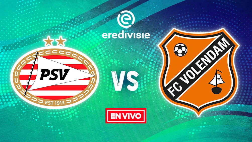 Psv Eindhoven Vs Volendam En Vivo Eredivisie Jornada