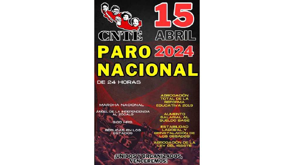 La CNTE anunció paro nacional y megamarcha para este 15 de abril. 