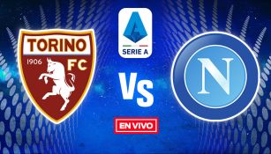 EN VIVO Y EN DIRECTO: Torino vs Napoli