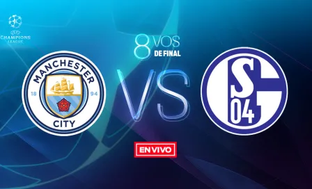 Manchester City vs Schalke 04 Champions League en vivo y en directo Octavos de Final Vuelta 