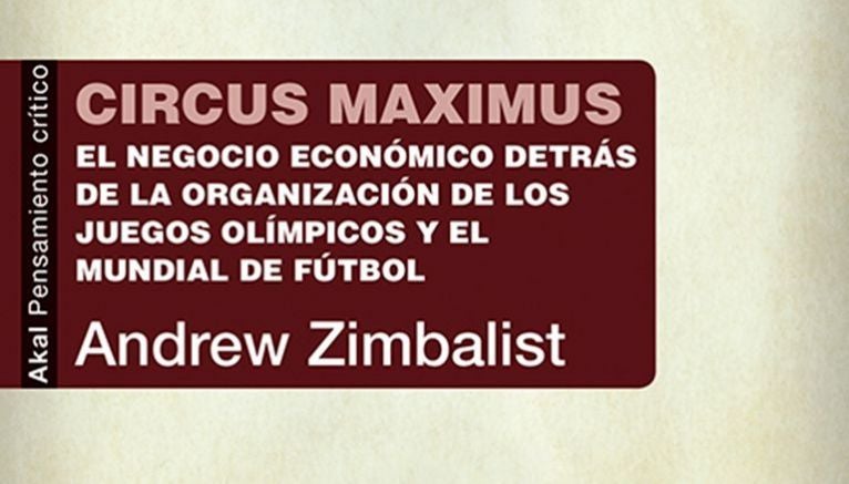 A unos días del inicio de Río 2016, la editorial española Akal lanzó un libro en torno a lo que se conoce 'la economía de los megaeventos'