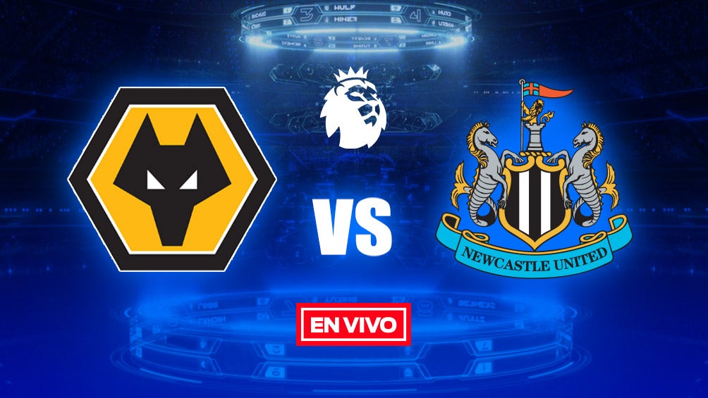 EN VIVO y EN DIRECTO: Wolverhampton vs Newcastle