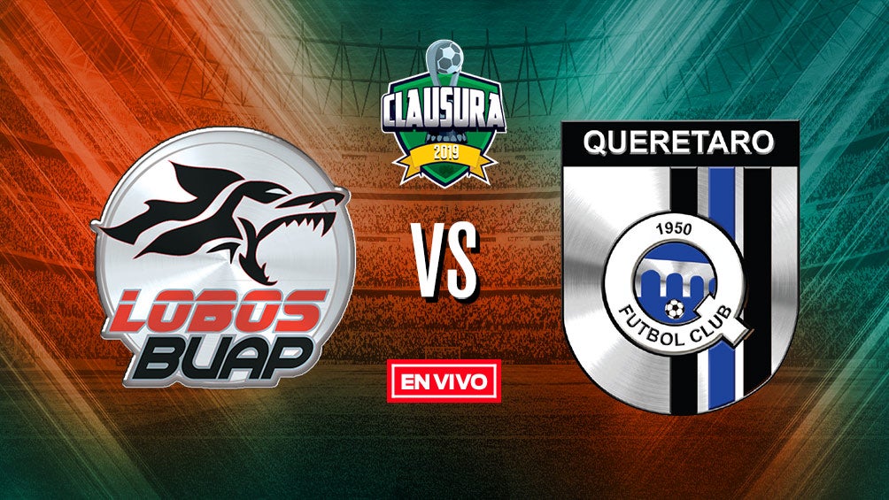 EN VIVO y EN DIRECTO: Lobos BUAP vs Querétaro