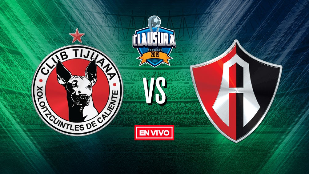 EN VIVO y EN DIRECTO: Tijuana vs Atlas