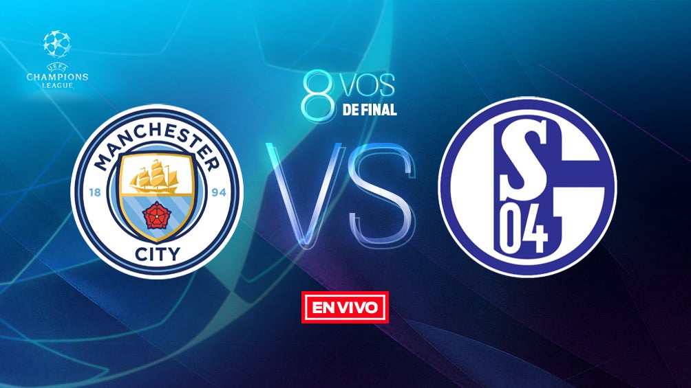 EN VIVO Y EN DIRECTO: Manchester City vs Schalke 04