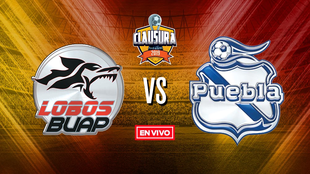 Lobos BUAP vs Puebla Liga MX en vivo y en directo Jornada 12 Clausura 2019