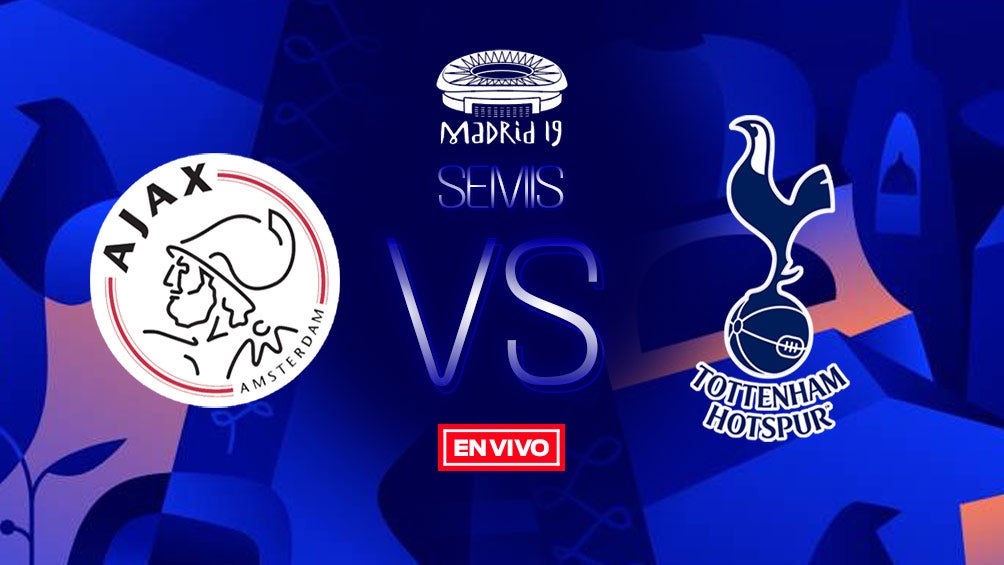 EN VIVO y EN DIRECTO: Ajax vs Tottenham