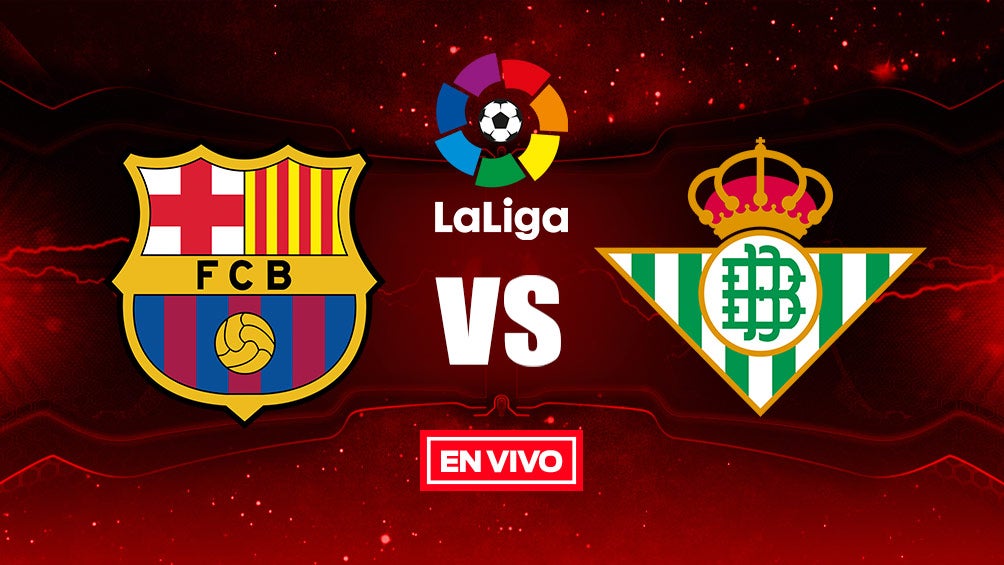 EN VIVO Y EN DIRECTO: Barcelona vs Betis