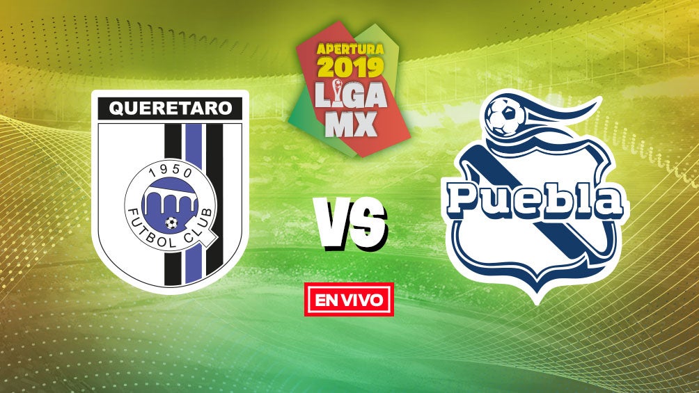 EN VIVO y EN DIRECTO: Querétaro vs Puebla