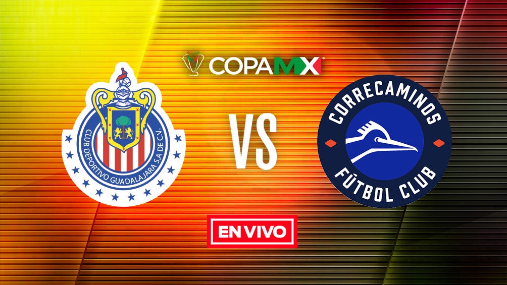 EN VIVO Y EN DIRECTO: Chivas vs Correcaminos