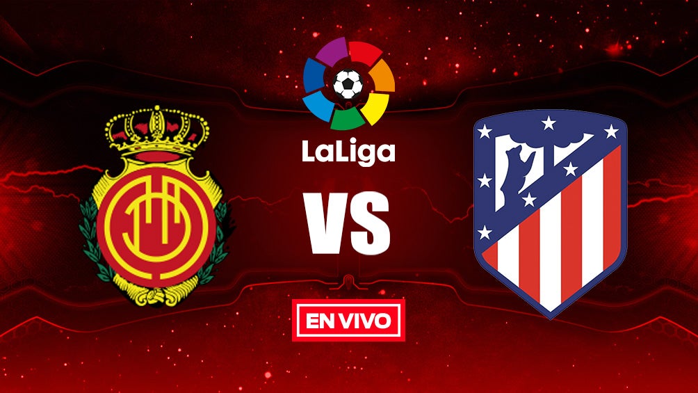 EN VIVO Y EN DIRECTO: Mallorca vs Atlético de Madrid