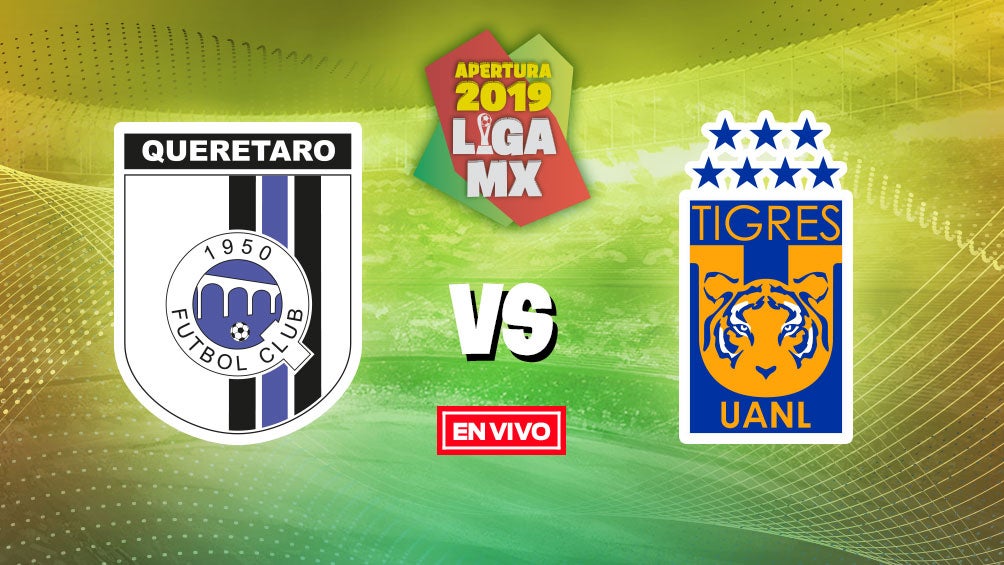 EN VIVO Gallos recibe a Tigres, en juego correspondiente a la Jornada 17 del Apertura 2019 de la Liga MX