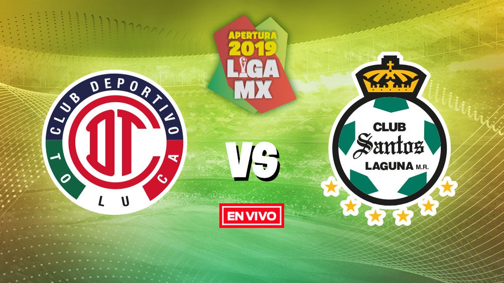 EN VIVO Y EN DIRECTO: Toluca vs Santos