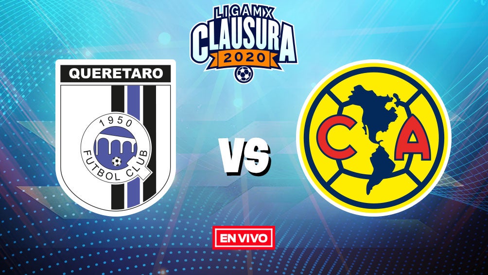 EN VIVO y EN DIRECTO: Querétaro vs América