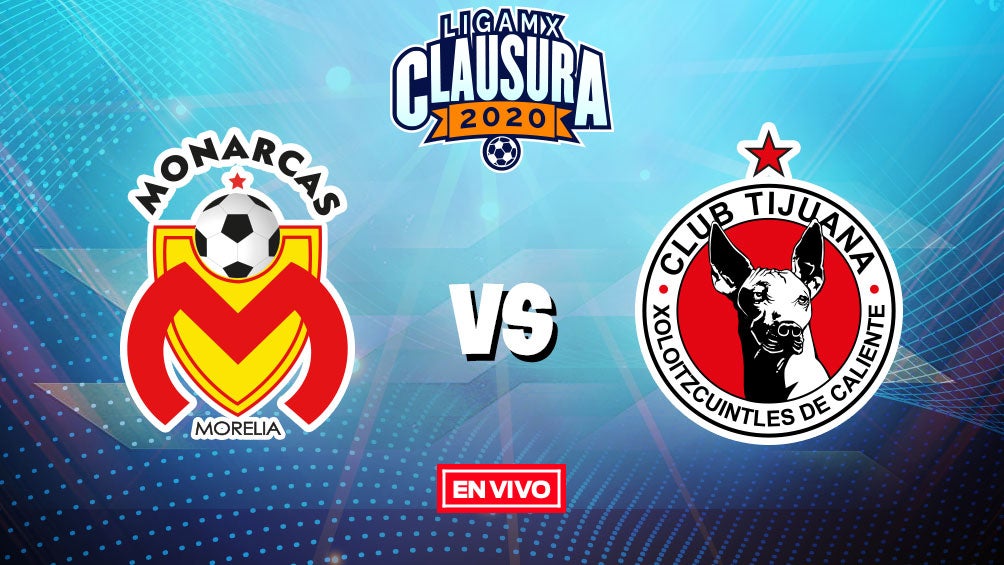 EN VIVO Y EN DIRECTO: Morelia vs Tijuana