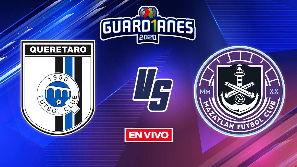 EN VIVO Y EN DIRECTO: Querétaro vs Mazatlán