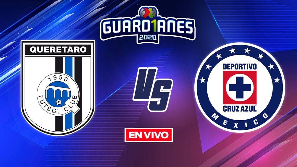 EN VIVO Y EN DIRECTO: Querétaro vs Cruz Azul Apertura 2020 Jornada 4