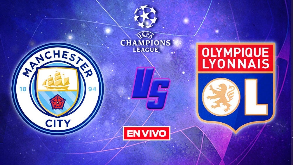 EN VIVO Y EN DIRECTO: Manchester City vs Olympique de Lyon Cuartos de Final