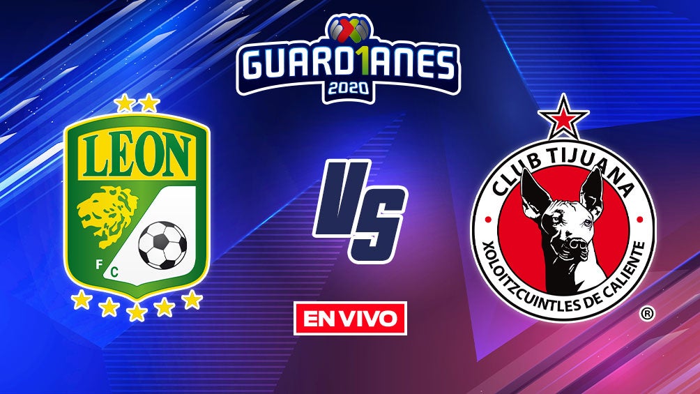 EN VIVO Y EN DIRECTO: León vs Tijuana