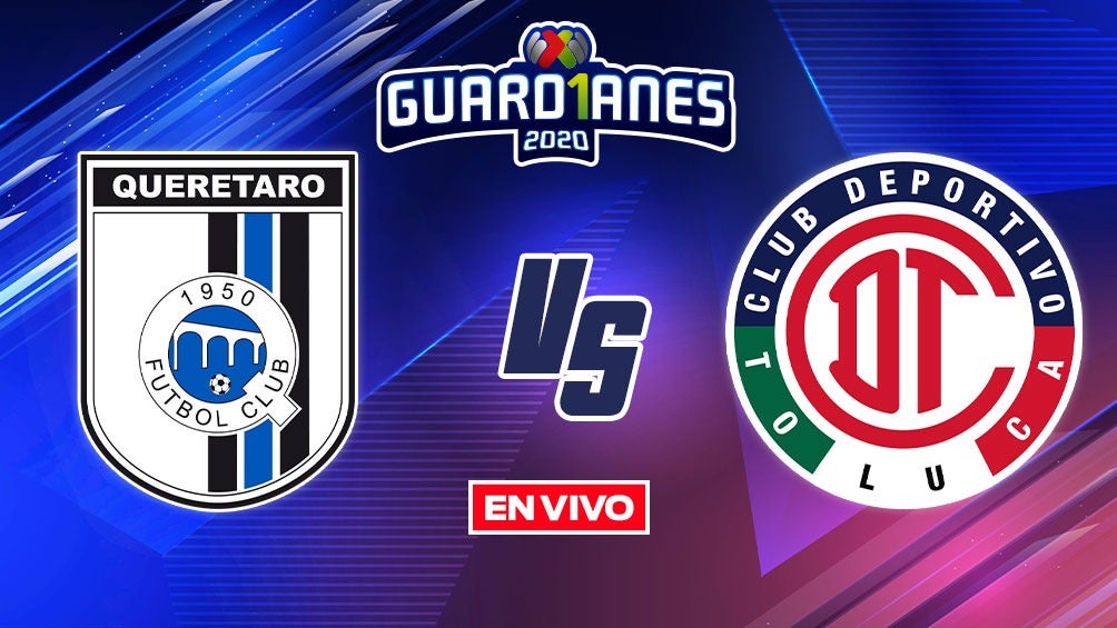 EN VIVO Y EN DIRECTO: Querétaro vs Toluca Apertura 2020 J8