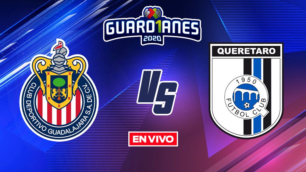 EN VIVO Y EN DIRECTO: Chivas vs Querétaro Guardianes 2020 J9