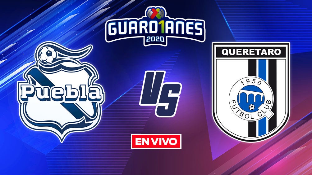 EN VIVO Y EN DIRECTO: Puebla vs Querétaro