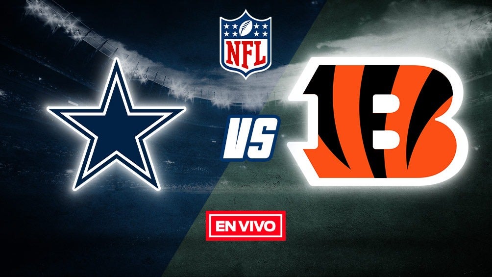 EN VIVO Y EN DIRECTO: Dallas Cowboys vs Cincinnati Bengals 