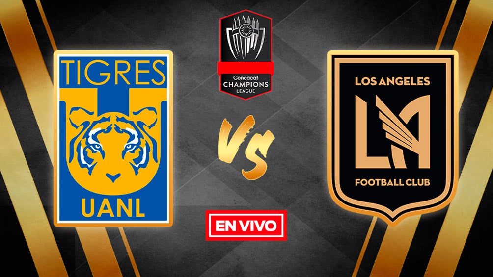 Concachampions EN VIVO Tigres vs LAFC Final