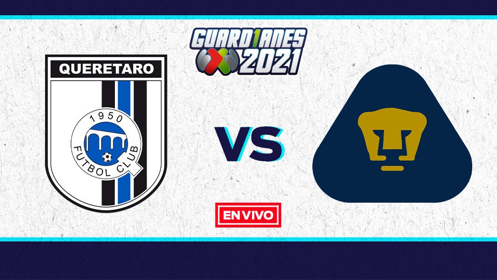 EN VIVO Y EN DIRECTO: Querétaro vs Pumas