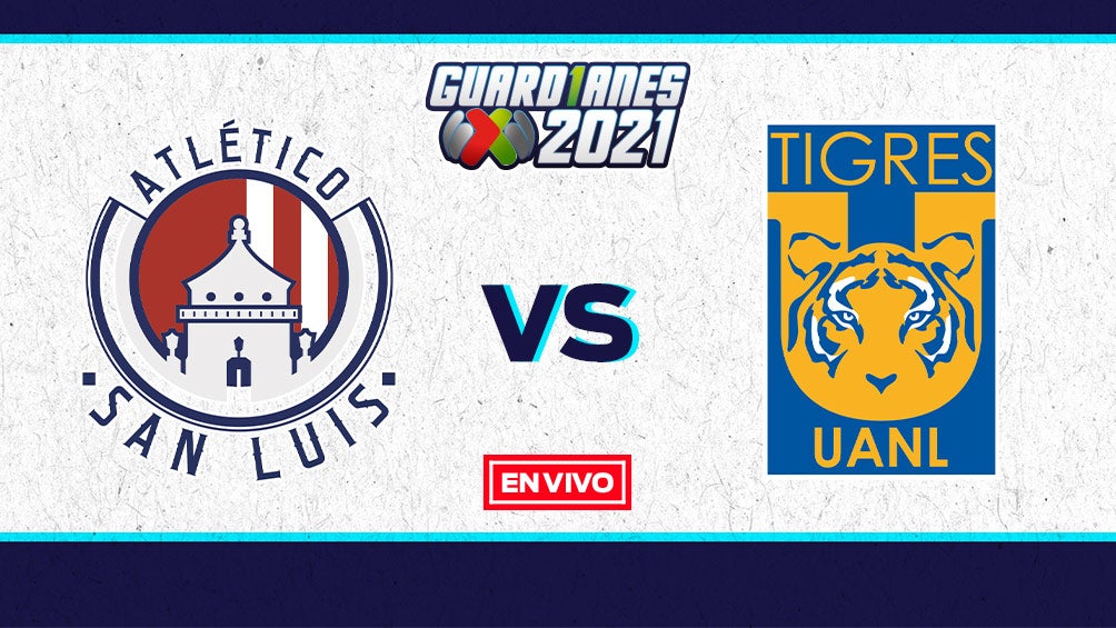 EN VIVO Y EN DIRECTO: Atlético de San Luis vs Tigres