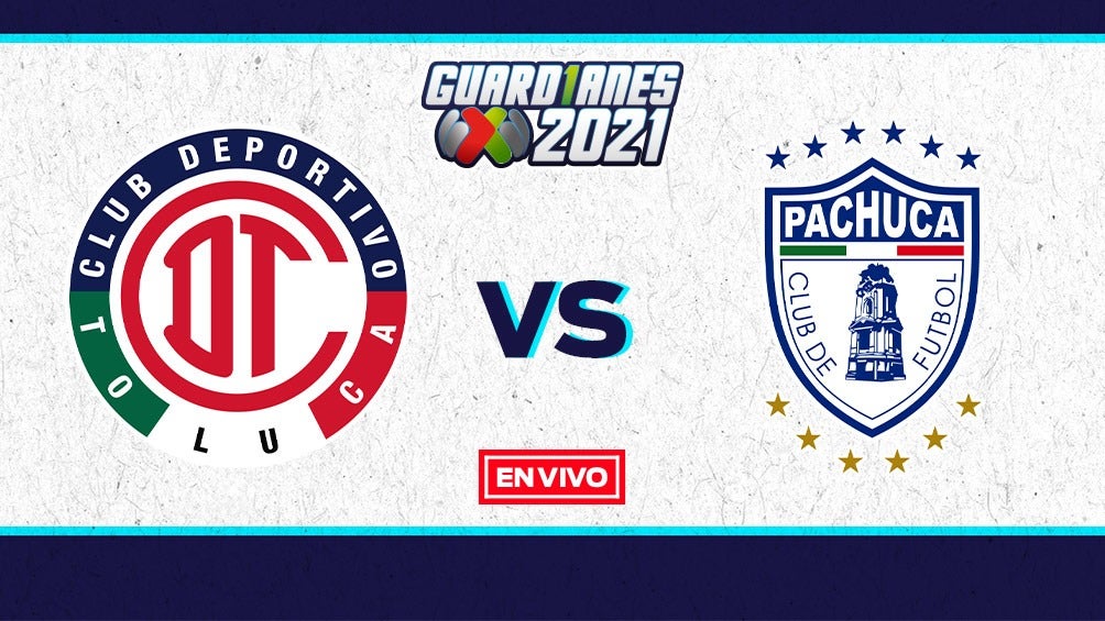 EN VIVO Y EN DIRECTO: Toluca vs Pachuca 