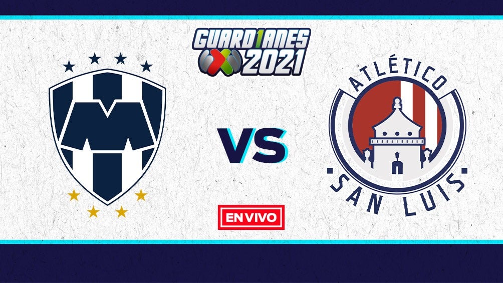 EN VIVO Y EN DIRECTO: Rayados vs Atlético San Luis