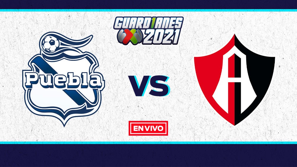 EN VIVO Y EN DIRECTO: Puebla vs Atlas Guardianes 2021 CF Vuelta