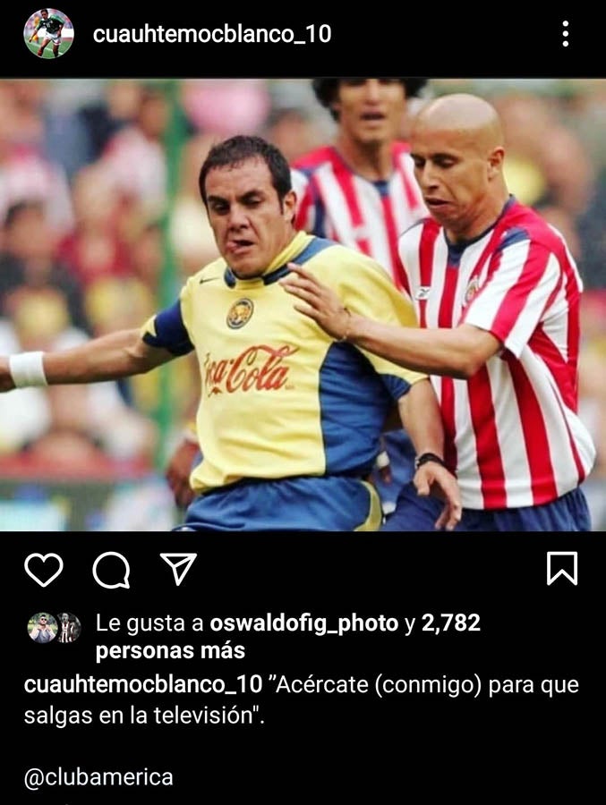 El mensaje de Cuauhtémoc Blanco previo al Clásico Nacional