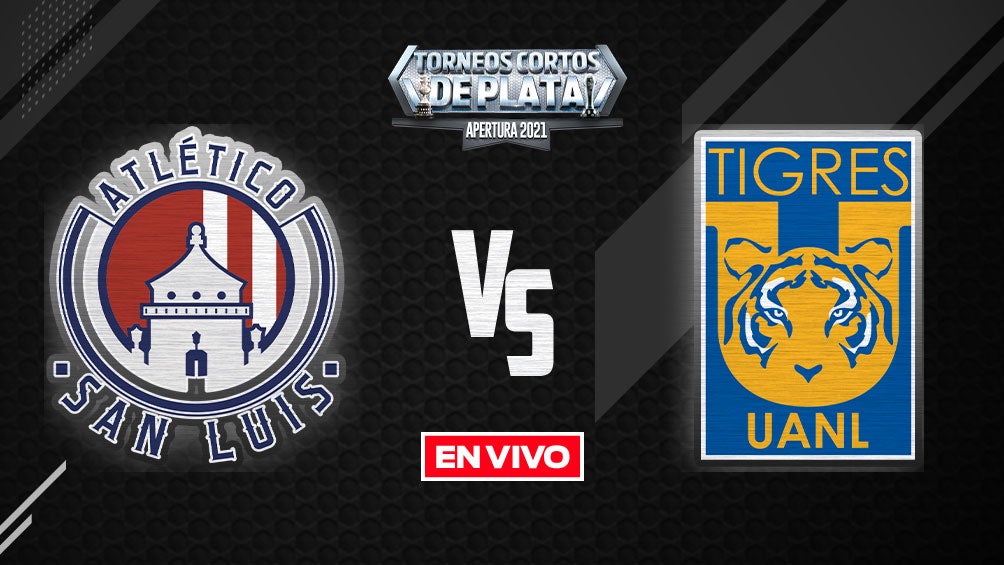 Atlético de San Luis vs Tigres Liga MX EN VIVO: Apertura 2021 Jornada 11