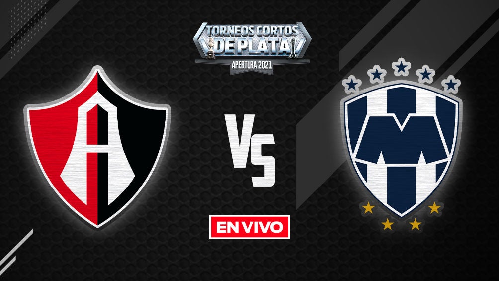 EN VIVO Y EN DIRECTO: Atlas vs Monterrey 