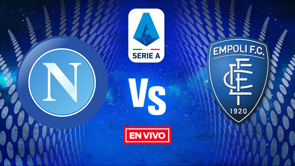 EN VIVO Y EN DIRECTO: Napoli vs Empoli Serie A  J17