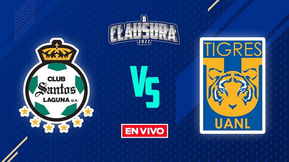 EN VIVO Y EN DIRECTO: Santos vs Tigres 