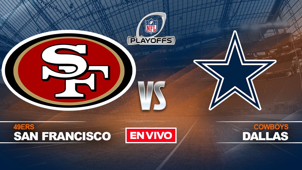 Horario Cowboys vs 49ers: Cómo ver el partido de playoffs por TV entre  Dallas y San Francisco