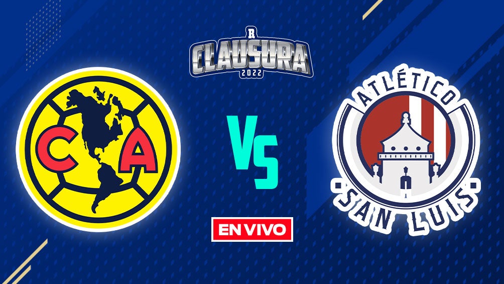 EN VIVO Y EN DIRECTO: América vs Atlético de San Luis