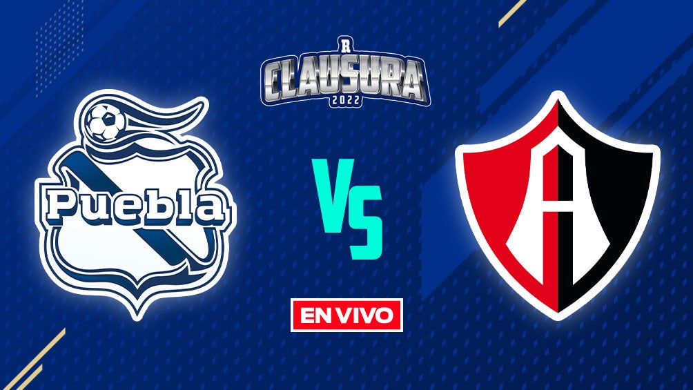 EN VIVO Y EN DIRECTO: Puebla vs Atlas