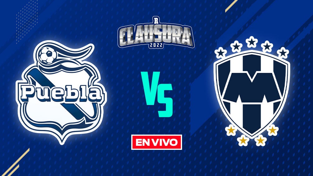 EN VIVO Y EN DIRECTO: Puebla vs Monterrey