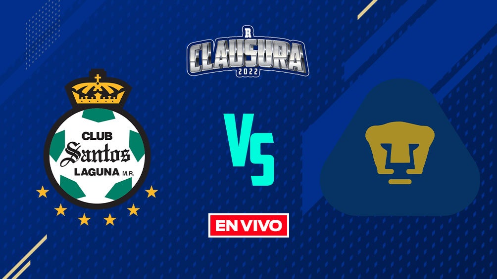 EN VIVO Y EN DIRECTO: Santos vs Pumas Liga MX J8 Clausura 2022