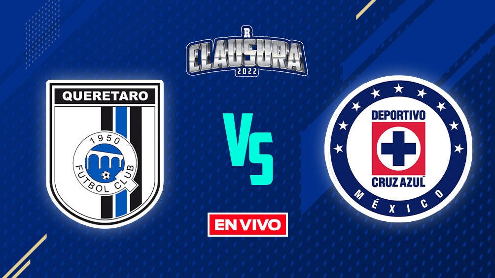 Querétaro vs Cruz Azul Liga MX EN VIVO Jornada 15 Clausura 2022