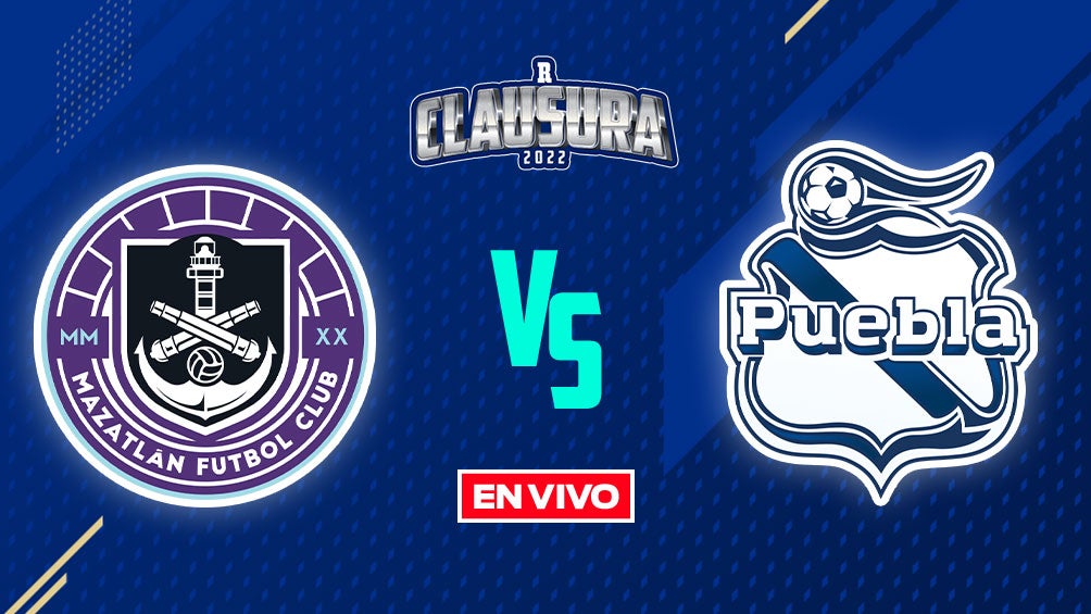 EN VIVO Y EN DIRECTO: Mazatlán vs Puebla