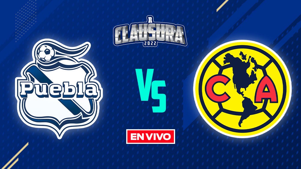 EN VIVO Y EN DIRECTO: Puebla vs América