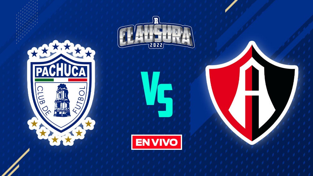 EN VIVO Y EN DIRECTO: Pachuca vs Atlas