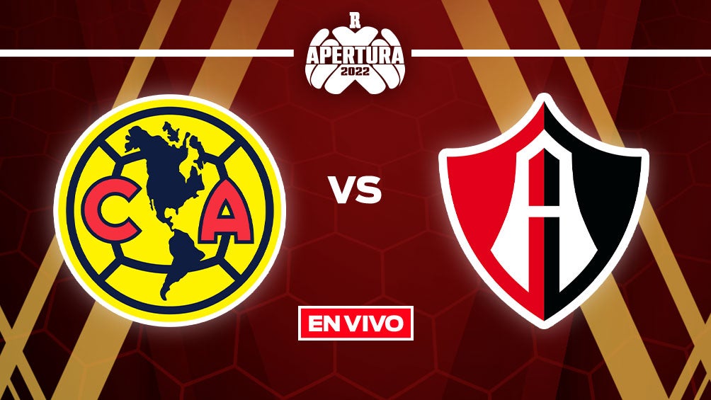 EN VIVO Y EN DIRECTO: América vs Atlas