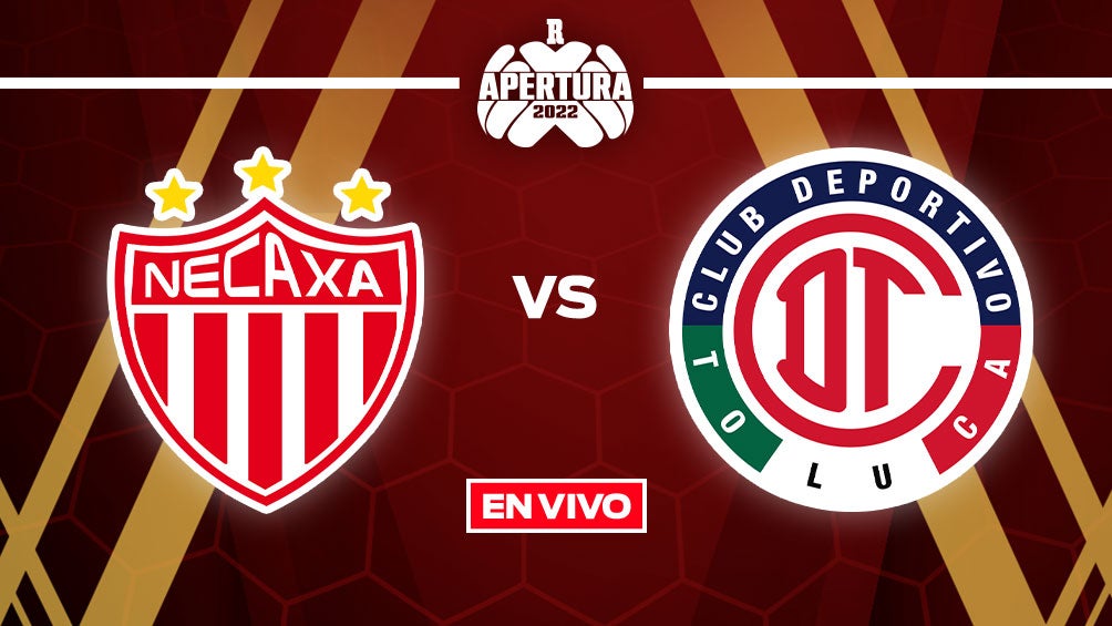 Necaxa Vs Toluca Liga Mx En Vivo Apertura Jornada