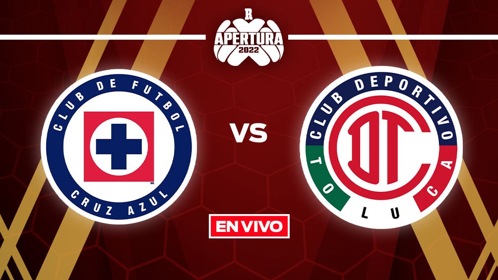 EN VIVO Y EN DIRECTO: Cruz Azul vs Toluca